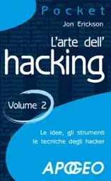 L'arte dell'hacking - Volume 2