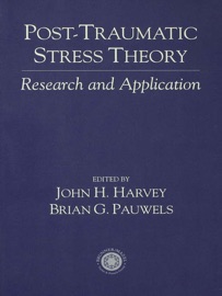 Post Traumatic Stress Theory - John Harvey & Brian Pauwels