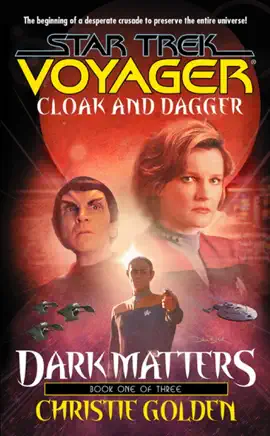 Read: Star Trek: Voyager: Dark Matters Book #1: Cloak and Dagger