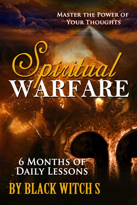 Spiritual Warfare. Master the Power of Your Thoughts