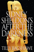 Sidney Sheldon’s After the Darkness - Sidney Sheldon & Tilly Bagshawe