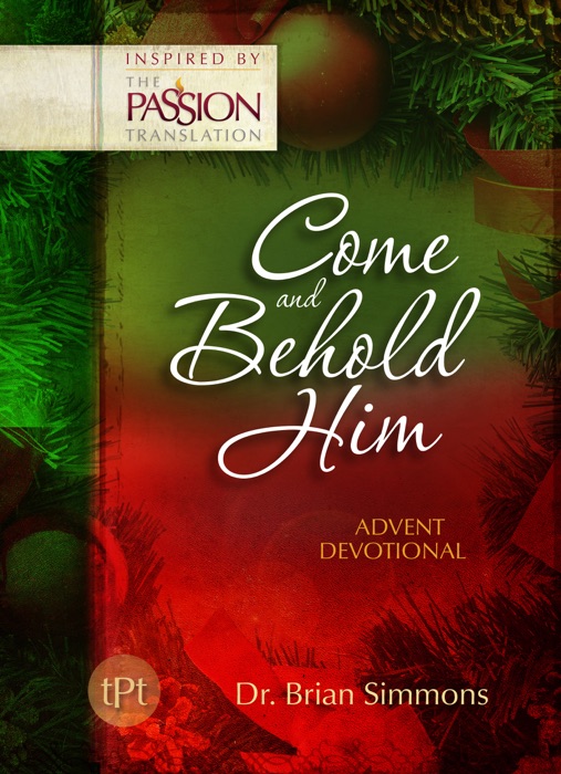 Come and Behold Him (The Passion Translation)