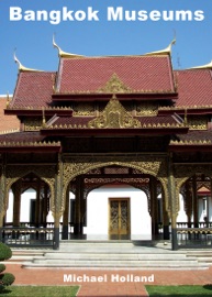 Bangkok Museums - Michael Holland
