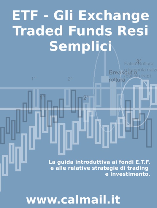 Etf - gli exchange traded funds resi semplici: