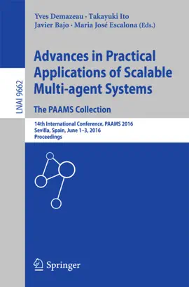 Read: Advances in Practical Applications of Book Scalable Multi-agent Systems. The PAAMS Collection