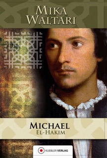 Michael el-Hakim by Mika Waltari & Andreas Ludden