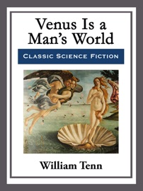 Venus Is a Man's World - William Tenn