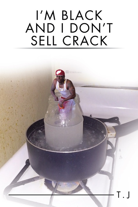 I’M Black and I Don’T Sell Crack
