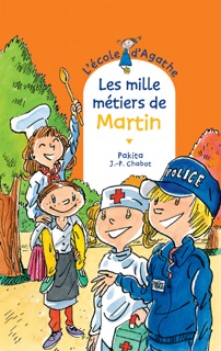 Les mille métiers de Martin by Jean-Philippe Chabot & Pakita
