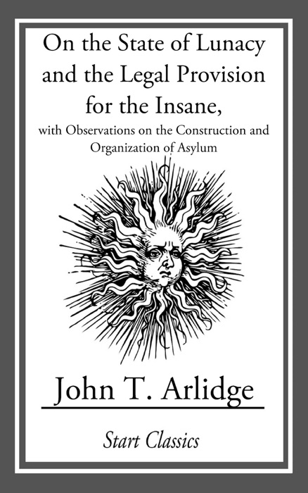 On the State of Lunacy and the Legal Provision