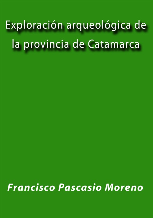 Exploraci贸n arqueol贸gica de la provincia de Catamarca