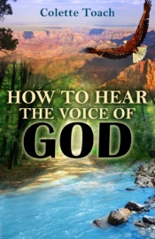 How to Hear the Voice of God - Colette Toach