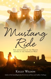 Mustang Ride - Kelly Wilson