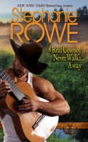 Stephanie Rowe - A Real Cowboy Never Walks Away artwork