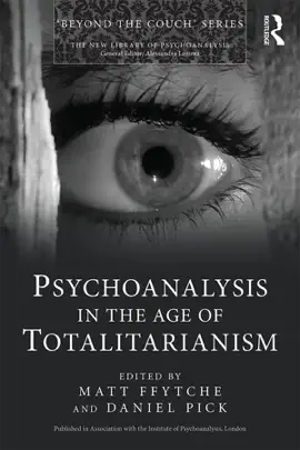 Read: Book Psychoanalysis in the Age of Totalitarianism