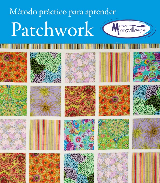 Metodo para aprender patchwork manos maravillosas