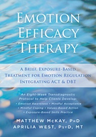 Emotion Efficacy Therapy - Matthew McKay & Aprilia West