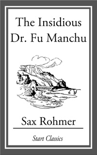 The Insidious Dr. Fu Manchu by Sax Rohmer