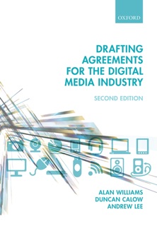 Drafting Agreements for the Digital Media Industry by Alan Williams, Duncan Calow & Andrew Lee