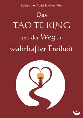 Read: Das TAO TE KING und der Book Weg zu wahrhafter Freiheit
