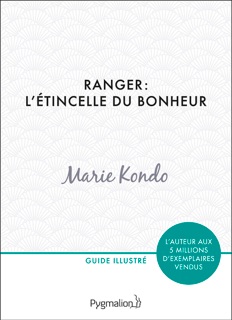 Ranger : l'étincelle du bonheur by Marie Kondo