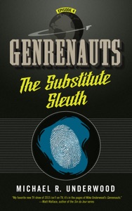 The Substitute Sleuth: Genrenauts Episode 4