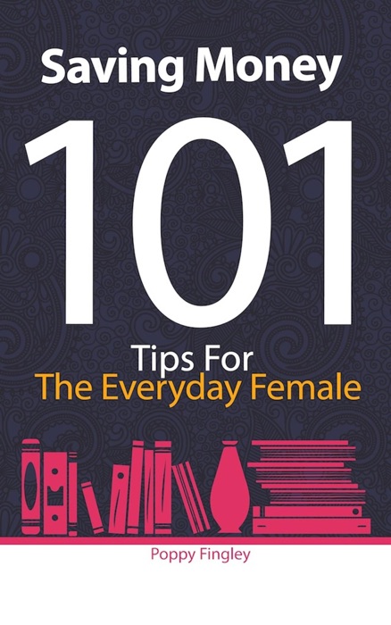 Saving Money 101: Tips For The Everyday Female
