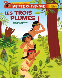 Les Trois Plumes by Michel Piquemal & Peggy Nille