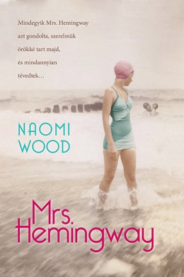 Capa do livro Mrs. Hemingway de Naomi Wood