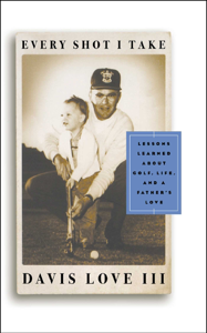 Every Shot I Take - Michael Bamberger &amp; Davis Love III Cover Art