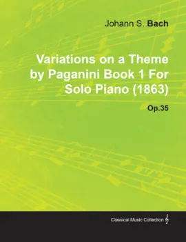 Read: Variations on a Theme by Paganini Book Book 1 by Johannes Brahms for Solo Piano (1863) Op.35