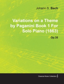 Variations on a Theme by Paganini Book 1 by Johannes Brahms for Solo Piano (1863) Op.35 - Johannes Brahms