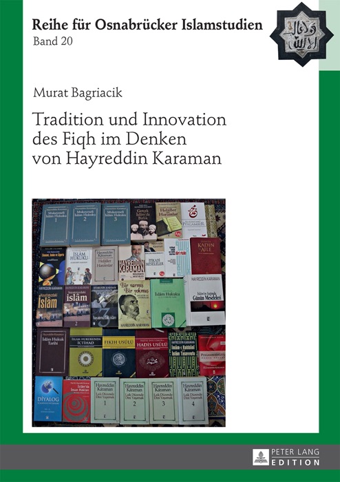 Tradition und Innovation des Fiqh im Denken von Hayreddin Karaman