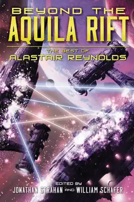 Read: Beyond the Aquila Rift: The Best of Book Alastair Reynolds