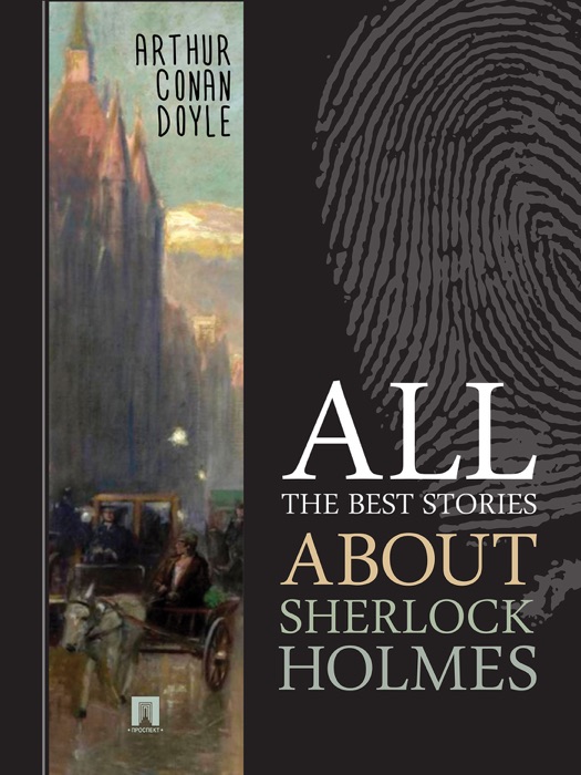 All the best stories about Sherlock Holmes