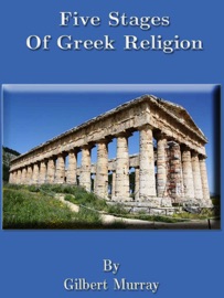 Five Stages of Greek Religion - Gilbert Murray