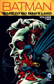 Batman: Road to No Man's Land Vol. 2 - Chuck Dixon, Alan Grant, Dennis O'Neil, Jim Aparo, Mark Buckingham & Alex Maleev