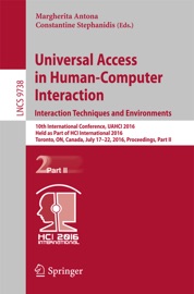 Universal Access in Human-Computer Interaction. Interaction Techniques and Environments - Margherita Antona & Constantine Stephanidis