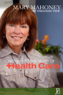 My Strategic View: The Issue of Health Care by Mary Mahoney