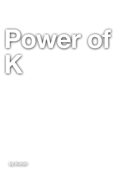 Power of K