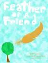 Feather of a Friend by Children's Books for Charity Book Summary, Reviews and Downlod