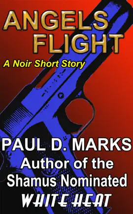 Read: Angels Flight: A Noir Book Short Story