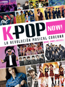 K-pop Now! La revolución musical coreana - Mark James Russell
