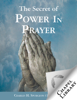 The Secret of Power in Prayer - Charles H. Spurgeon