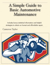 Book cover for A Simple Guide to Basic Automotive Maintenance by Cameron Taylor