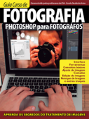 Guia Curso de Fotografia - Photoshop para Fotógrafos Ed.01 - On Line Editora