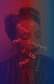 The Ravishing of Lol Stein - Marguerite Duras