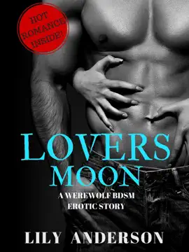 Read: Lovers Moon: A Werewolf bdsm Book Erotic Story