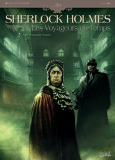 Sherlock Holmes et les voyageurs du temps T02 by Sylvain Cordurié & L.a.C.i.