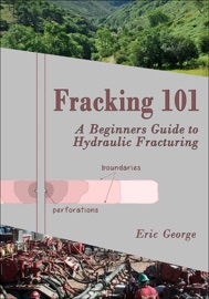 Fracking 101 - Eric George